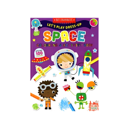 My Favourite Let's Play Dress-up Space Color & Activity Book